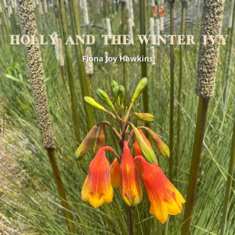 Holly And The Winter Ivy | Boomplay Music