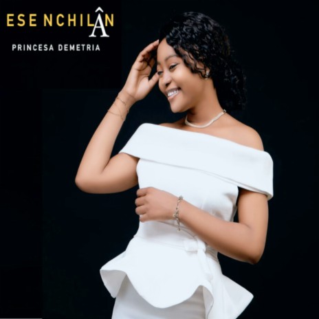 Ese Nchilan | Boomplay Music
