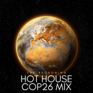 Hot House (COP26 Mix)