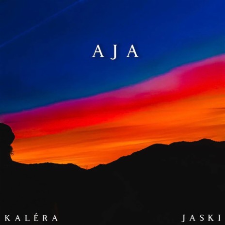 AJA ft. Jaski | Boomplay Music