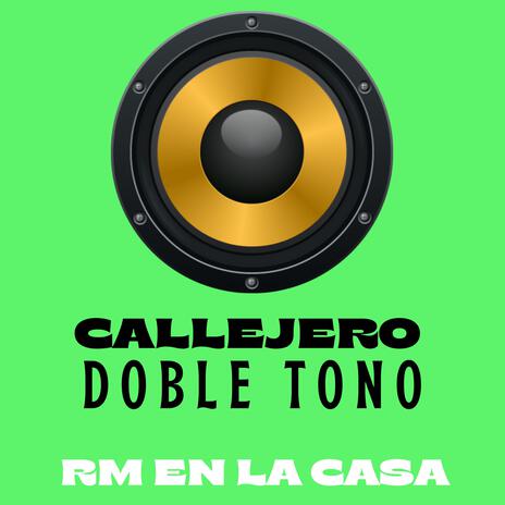 Callejero (Doble Tono) | Boomplay Music