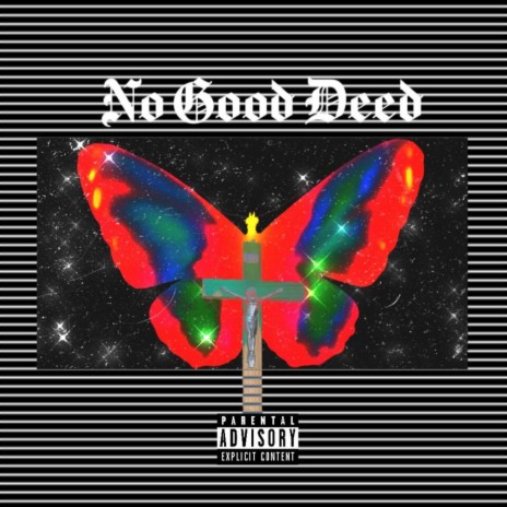 No Good Deed | Boomplay Music