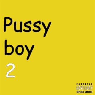 Pussy Boy 2