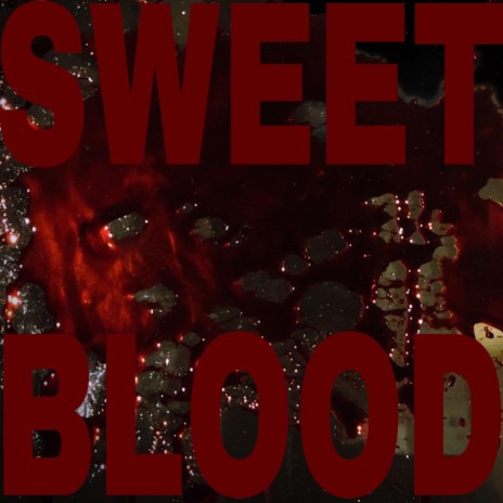 Sweet Blood | Boomplay Music