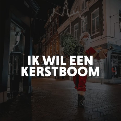 Ik Wil Een Kerstboom | Boomplay Music