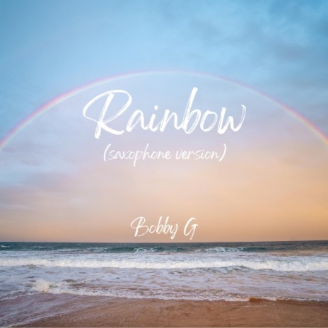 Rainbow (Saxophone Version) | Boomplay Music