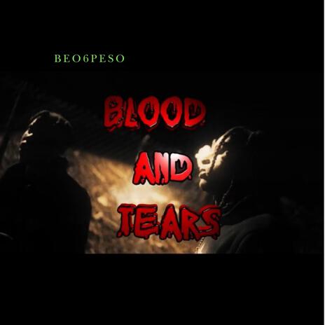 Blood and tears