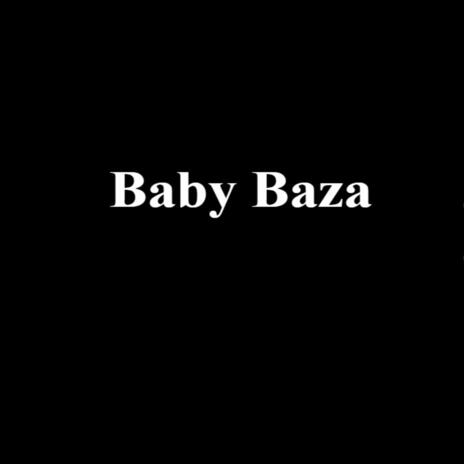 Baby Baza | Boomplay Music