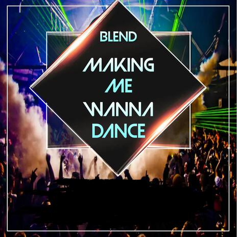 Making me wanna dance | Boomplay Music