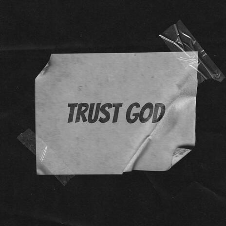 Trust God ft. Allen W Brown | Boomplay Music