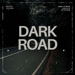 DARK ROAD