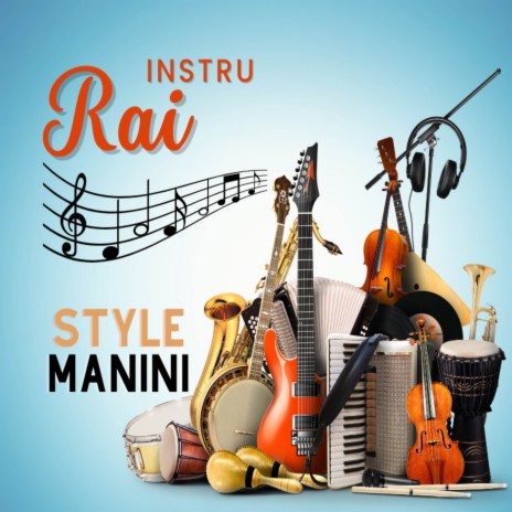 Instru Rai Style Manini ft. Dj Oussama | Boomplay Music