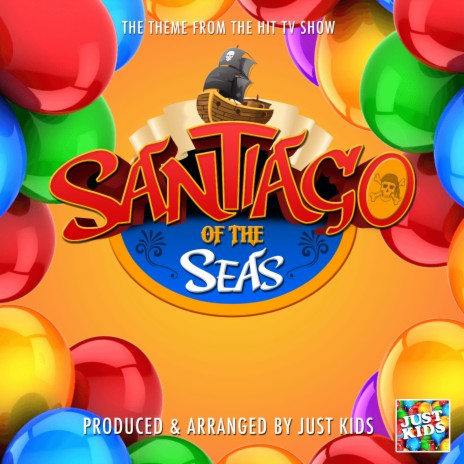 Santiago Of The Seas Main Theme (From Santiago Of The Seas) | Boomplay Music