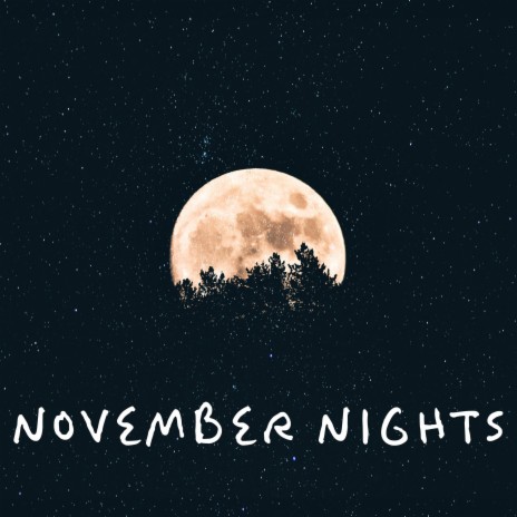 November Nights | Boomplay Music