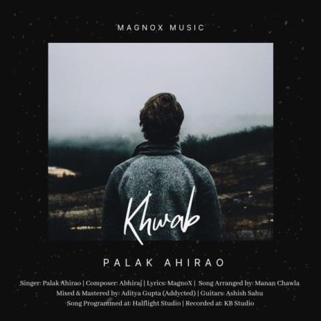 Khwab | MagnoX Original ft. Palak Manan Abhiraj Addycted Ashish | Boomplay Music