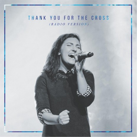 Thank You for the Cross (Radio Version) | Boomplay Music