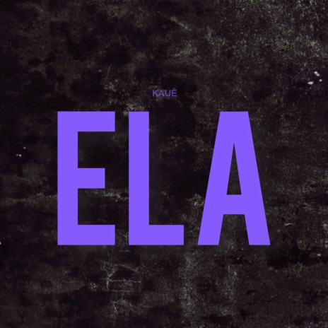 Ela | Boomplay Music