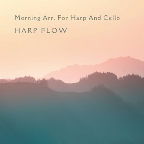 Morning Arr. For Harp And Cello
