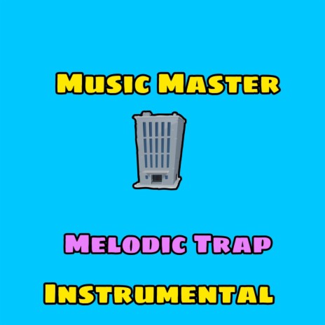 Music Master (Melodic Trap Instrumental)