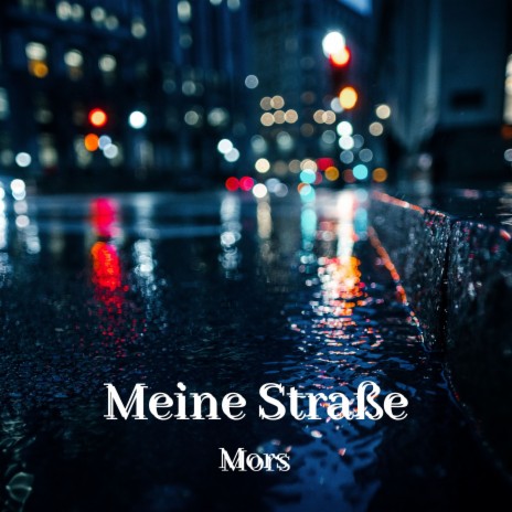 Meine Straße | Boomplay Music