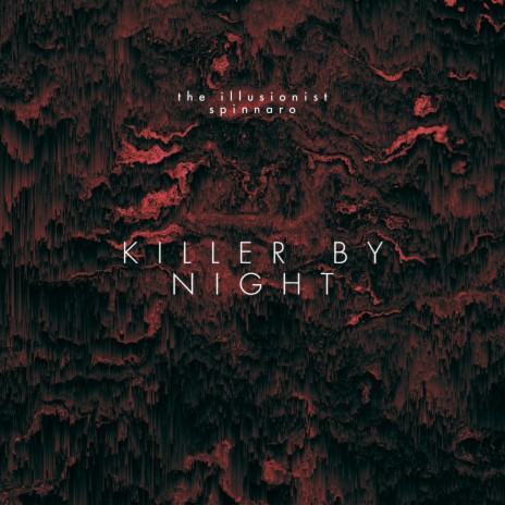 Killer By Night ft. Spinnaro | Boomplay Music