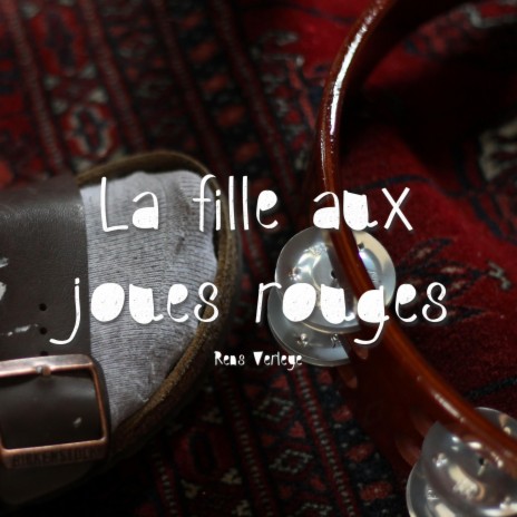 La fille aux joues rouges | Boomplay Music