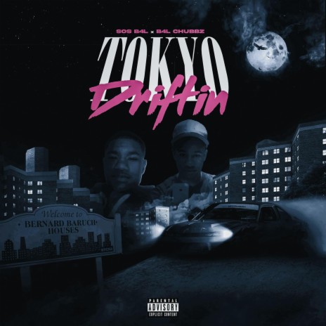 Tokyo Driftin ft. B4L Chubbz | Boomplay Music