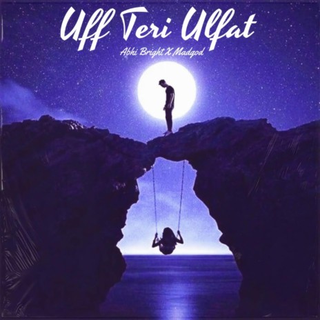 Uff Teri Ulfat ft. MADGOD | Boomplay Music