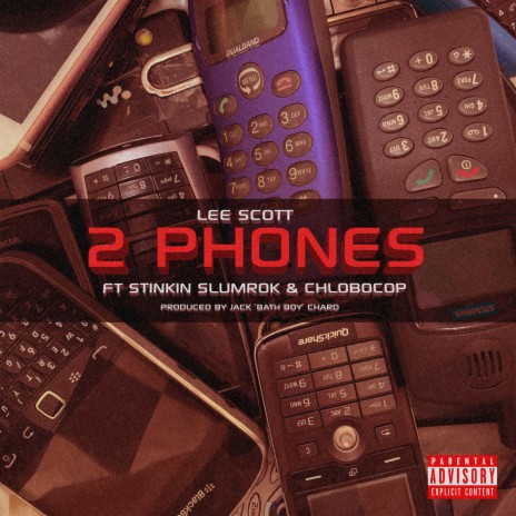 2 Phones ft. Stinkin Slumrok & CHLOBOCOP | Boomplay Music