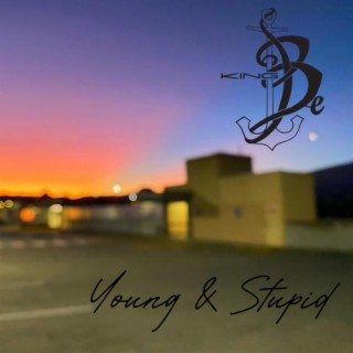 Young & Stupid