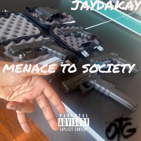 MENACE TO SOCIETY | Boomplay Music