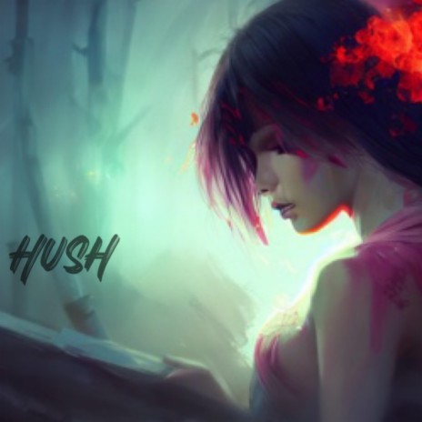 Hush | Boomplay Music