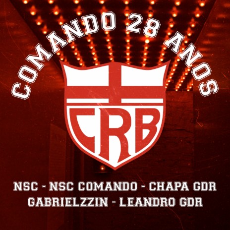 Comando 28 Anos ft. NSC Comando, Gabrielzzin, Leandro GDR & Chapa GDR