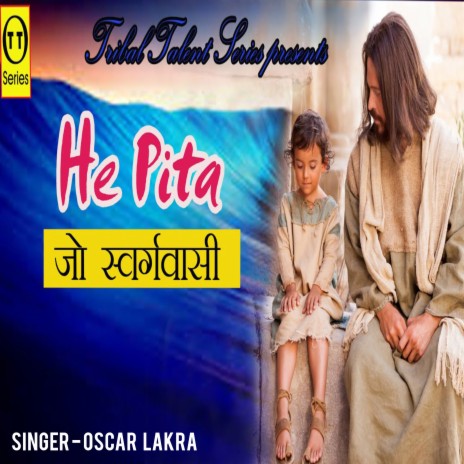 Hey Pita Jo Swargwasi (Nagpuri) | Boomplay Music