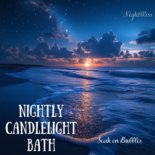 Nightly Candlelight Bath - Soak on Bubbles