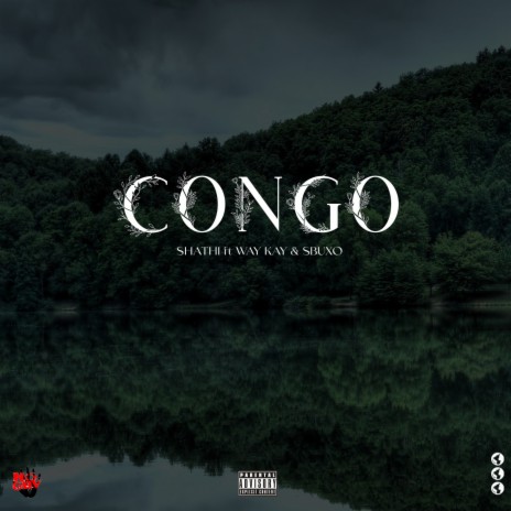 CONGO ft. Way Kay Bw & Sbuxo | Boomplay Music