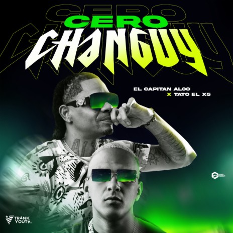 Cero Changuy ft. Tato el X5 | Boomplay Music