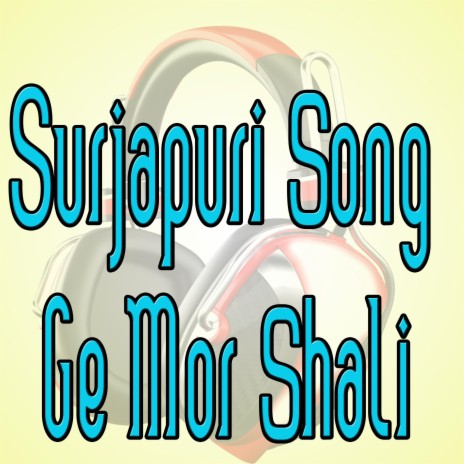 Surjapuri Song Ge Mor Shali