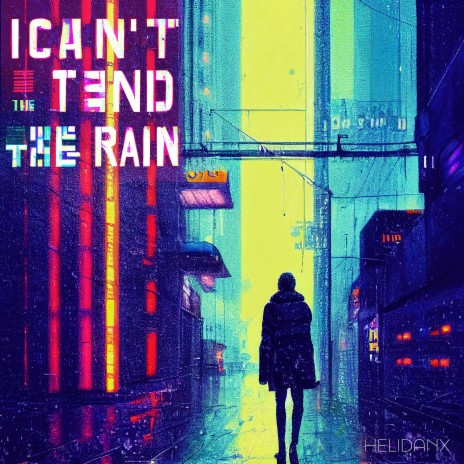 I can't stand the rain