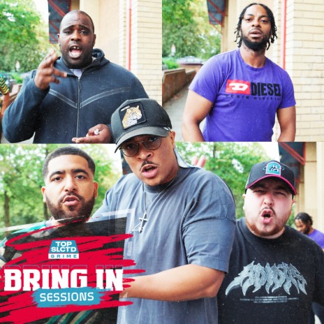 Bring In Sessions ft. Top SLCTD grime, Stacky The First, Thatguyloui, Biz & Deanoh | Boomplay Music