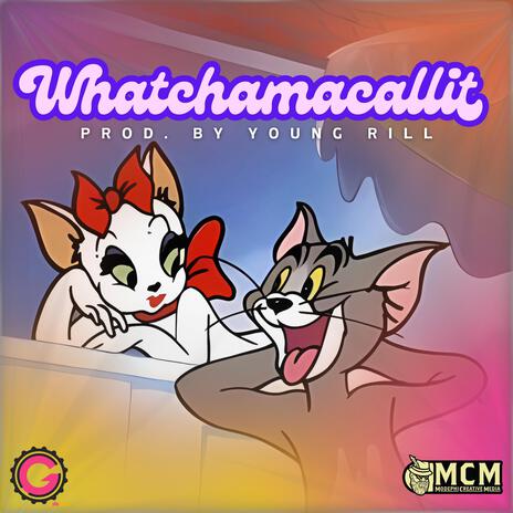 Whatchamacallit ft. Young Rill | Boomplay Music