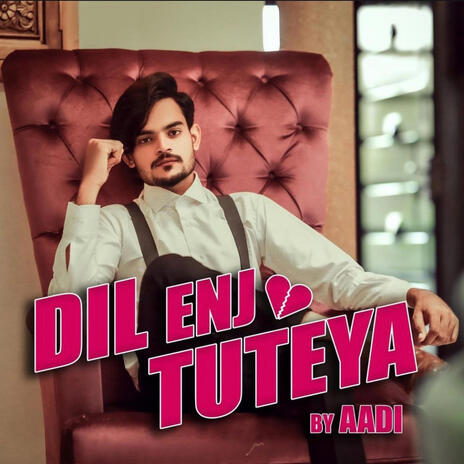 Dil Enj Tuteya | Boomplay Music