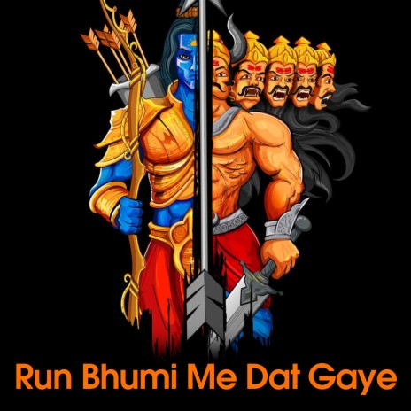 Run Bhumi Me Dat Gaye
