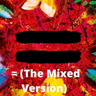 = (The Mixed Version)