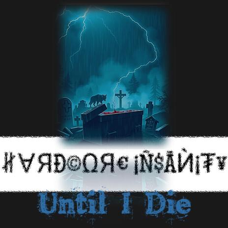 Until I Die | Boomplay Music