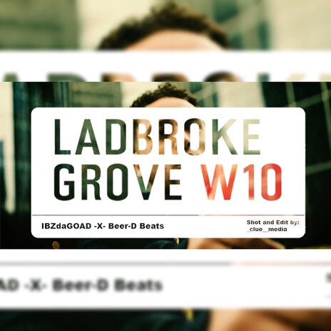 Ladbroke Grove ft. beer d beats | Boomplay Music