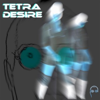 TETRA DESIRE