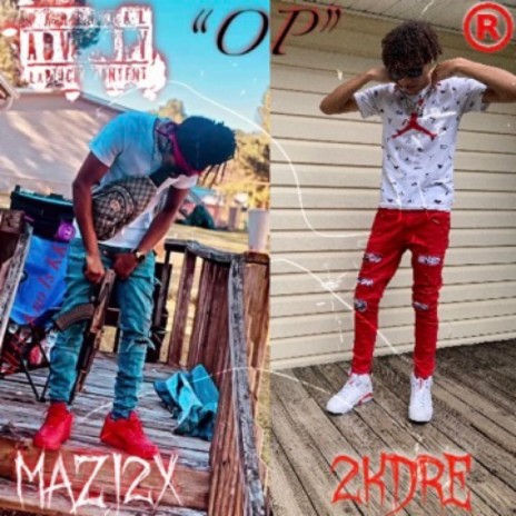 OP ft. Mazi 2x | Boomplay Music