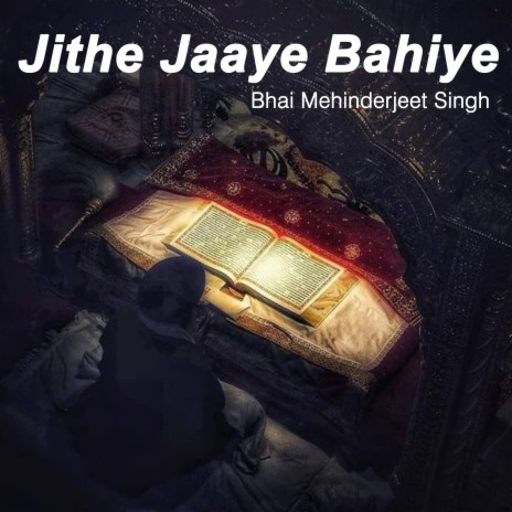 Jithe Jaaye Bahiye | Boomplay Music