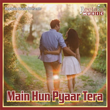 Main Hun Pyaar Tera ft. Radha Pandey | Boomplay Music